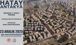 TOKİ 2025 Hatay Antakya 3. Etap 6 kura sonuçları açıklandı, Akevler Mahallesi kura isim listesi yayımlandı