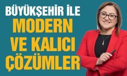 Gaziantep Büyükşehir ile modern kalıcı çözümler