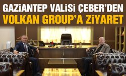 Gaziantep Valisi Çeber’den Volkan Group’a ziyaret
