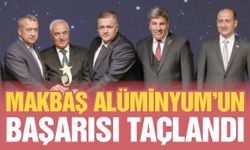 MAKBAŞ Alüminyum’un başarısı taçlandı! Mehmet Akan ödülünü aldı…