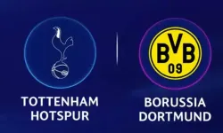 CANLI YAYIN Tottenham Borussia Dortmund Maçı Saat Kaçta, Hangi Kanalda, Şifresiz nereden izlenir?