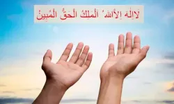 La ilahe illallahul melikul hakkul mubin anlamı nedir ve Türkçe meali ne demek?