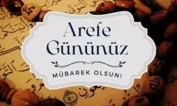 2026 AREFE GÜNÜ MESAJLARI: Dualı, hadisli, kısa, uzun, anlamlı Arefe günü mesajları