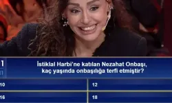 İstiklal Harbi’ne Katılan Nezahat Onbaşı Kaç Yaşında Onbaşı Oldu, Beyaz’la Joker Sorusu Cevabı Nedir?