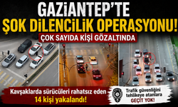 Gaziantep’te şok dilencilik operasyonu! Çok sayıda kişi gözaltında