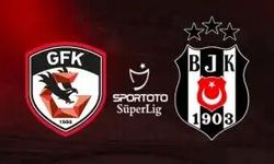 Gaziantep FK- Beşiktaş maçı muhtemel ilk 11'i ve tüm detayları