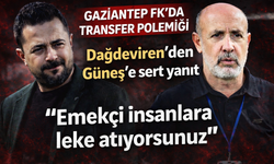 Gaziantep FK’da transfer polemiği! Dağdeviren’den Güneş’e sert yanıt! Emekçi insanlara leke atıyorsunuz