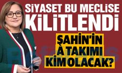 Gaziantep siyaseti bu meclise kilitlendi! Fatma Şahin’in A Takımı kim olacak?