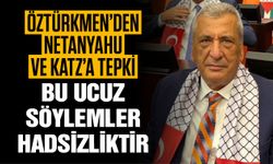 Gaziantep siyaseti tek yürek! CHP Milletvekili Öztürkmen’den Netanyahu ve Katz’a tepki