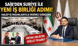 SAİB’den Gaziantep-Halep odaklı stratejik adımlar: Vize kolaylığı, şube açılışı ve ticaret atağı