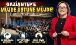 Gaziantep’e müjde üstüne müjde! Su sorununa neşter, Metro temeli atılıyor ve ikinci çevre yolu geliyor
