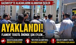 Gaziantep’te alacaklarını alamayan işçiler ayaklandı! Flament Tekstil önünde şok eylem…