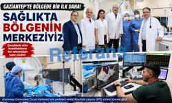 Bölgede bir ilk daha Gaziantep’te! Sağlıkta bölgenin merkeziyiz