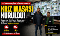 Gaziantep’te şiddetli hava sonrası Kriz Masası kuruldu