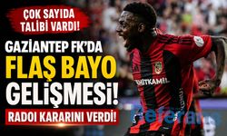 Gaziantep FK’da flaş Bayo gelişmesi! Çok sayıda talibi vardı! Radoi kararını verdi