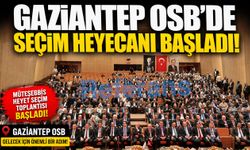 Gaziantep OSB’de seçim heyecanı başladı!