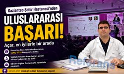 Gaziantep Şehir Hastanesi’nden Uluslararası başarı! Açar, en iyilerle bir arada