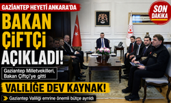 Gaziantep Milletvekilleri, Bakan Çiftçi’ye gitti! Bakan Çiftçi açıkladı… Gaziantep Valiliği emrine dev kaynak!