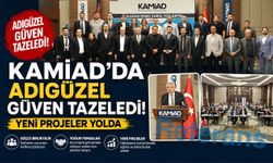 KAMİAD’da Adıgüzel güven tazeledi! Yeni projeler yolda
