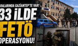 Aralarında Gaziantep’te var! 33 ilde FETÖ operasyonu!