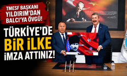 TMESF Başkanı Yıldırım’dan Balcı’ya övgü! Türkiye’de bir ilke imza attınız!