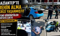Gaziantep’te rehin alma krizi yaşanmıştı! Yeni görüntüler ortaya çıktı! İşte yaşananlar…