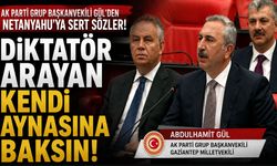 AK Parti Grıup Başkanvekili Gül'den Netanyahu'ya sert sözler! Diktatör Arayan Kendi Aynasına Baksın!