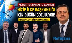 AK Parti’de hareketli saatler! Nizip İlçe Başkanlığı için düğüm çözülüyor! Fedaioğlu ve 5 isim Ankara’da…