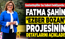 Gaziantepliler bu haberi bekliyordu: Fatma Şahin ‘ezber bozan’ projesinin detaylarını açıkladı!