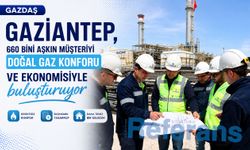 GAZDAŞ Gaziantep, 660 bini aşkın müşteriyi doğal gaz konforu ve ekonomisiyle buluşturuyor