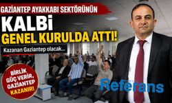 Gaziantep ayakkabı sektörünün kalbi genel kurulda attı! Kazanan Gaziantep olacak…