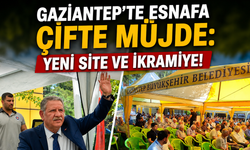 Gaziantep’te esnafa çifte müjde: Yeni site ve ikramiye!