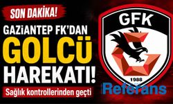 Gaziantep FK’dan golcü harekatı! Sağlık kontrollerinden geçti