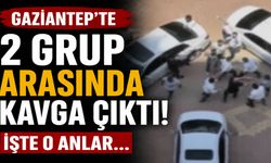Gaziantep’te 2 grup arasında kavga çıktı! İşte o anlar…