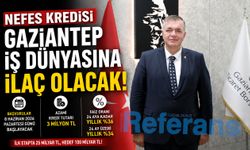 Nefes Kredisi Gaziantep iş dünyasına ilaç olacak