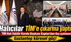 Halıcılar TİM’e çıkarma yaptı! TİM Halı Sektör Kurulu Başkanı Kaplan’dan flaş açıklama! Gaziantep küresel güç!
