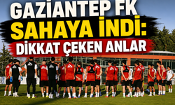 Gaziantep FK sahaya indi: Dikkat çeken anlar!