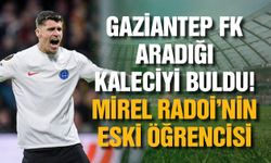 Gaziantep FK aradığı kaleciyi buldu! Mirel Radoi’nin eski öğrencisi