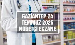 Gaziantep Nöbetçi Eczane | 24 Temmuz 2026 Cuma