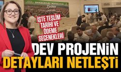 Gaziantep’in dev projesi için detaylar belli oldu! İşte teslim tarihi ve ödeme seçenekleri
