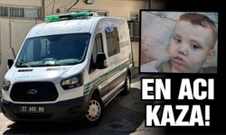 Gaziantep'te en acı kaza! 2 yaşındaki Tevfik hayatını kaybetti
