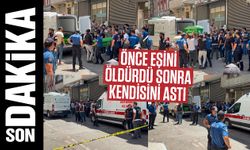 Gaziantep’te feci olay! Önce eşini öldürdü, sonra kendi canına kıydı