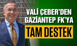 Vali Çeber’den Gaziantep FK’ya tam destek