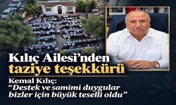Kılıç ailesinden taziye teşekkürü!