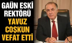 Gaziantep Üniversitesi eski rektörü Coşkun vefat etti