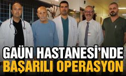 Gaziantep Üniversitesi Hastanesi’nde başarılı bir operasyon daha
