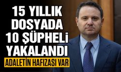 Gaziantep’te 15 yıllık dosyada 10 şüpheli yakalandı