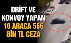Gaziantep'te drift ve konvoy yapanlara rekor ceza! 10 araca 566 bin TL ceza