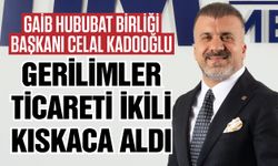 Gerilimler Gaziantep ticaretini kıskaca aldı