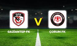 Gaziantep FK – Çorum FK maçının ilk 11’leri belli oldu